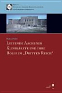 Leitende Aachener Klinikärzte und ihre Rolle im 