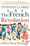 The French Revolution and What Went Wrong Cover